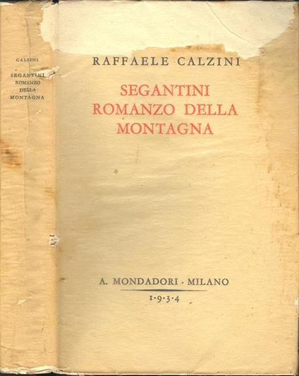 Segantini, Romanzo della Montagna - Raffaele Calzini - copertina