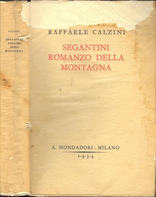 Segantini, Romanzo della Montagna - Raffaele Calzini - copertina