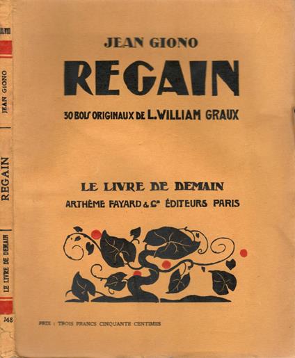 Regain. 30 Bois Originaux De Louis William Graux - Jean Giono - copertina