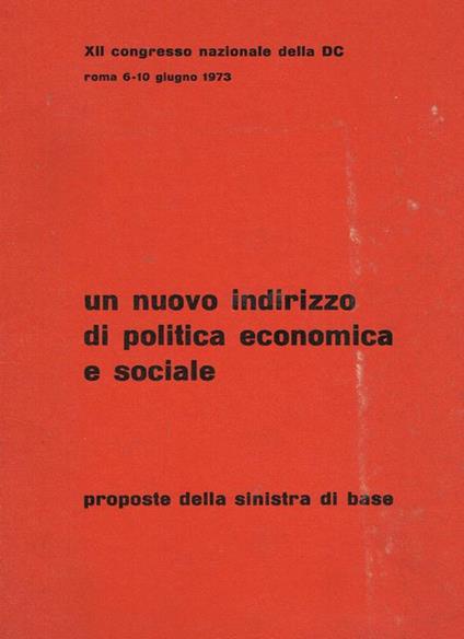Un nuovo indirizzo di politica economica e sociale. Proposte della sinistra di base - copertina