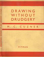 Drawing without drudgery. A book for everybody