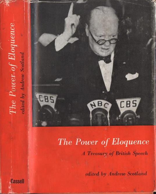 The power of eloquence. a treasury of British Speech - Andrew Scotland - copertina
