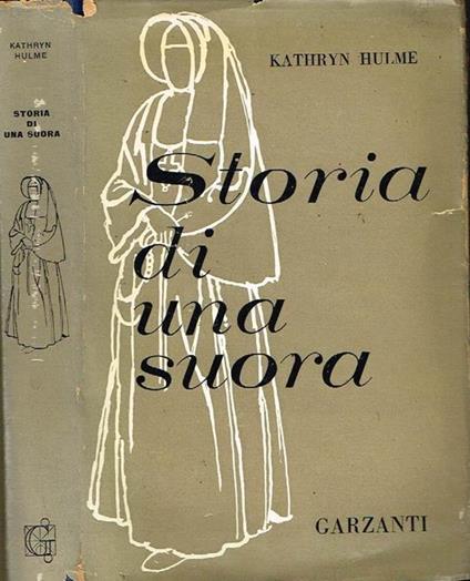Storia Di Una Suora - Kathryn Hulme - copertina