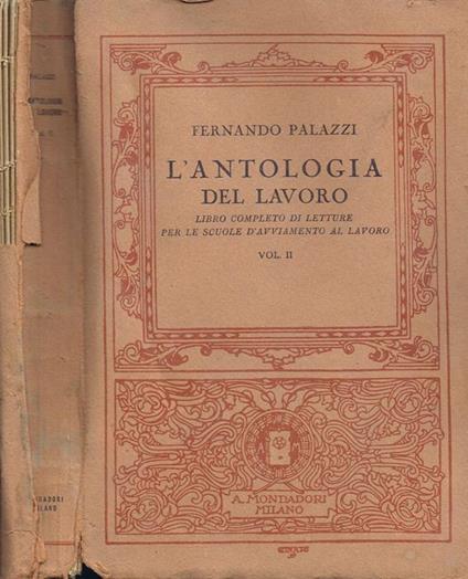 L' Antologia del Lavoro (Vol. II). Libro Completo di Letture per le Scuole d'Avviamento al Lavoro - Fernando Palazzi - copertina