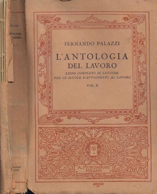 L' Antologia del Lavoro (Vol. II). Libro Completo di Letture per le Scuole d'Avviamento al Lavoro - Fernando Palazzi - copertina