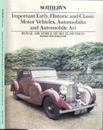 Sotheby's. Important Early, Historic and Classic Motor Vehicles, Automobilia and Automobile Art