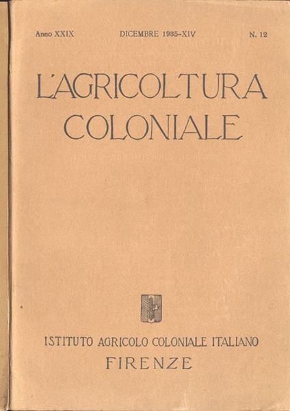 L' agricoltura coloniale-Anno XXIX n. 12. Rivista mensile dell'Istituto Agricolo Coloniale Italiano - copertina