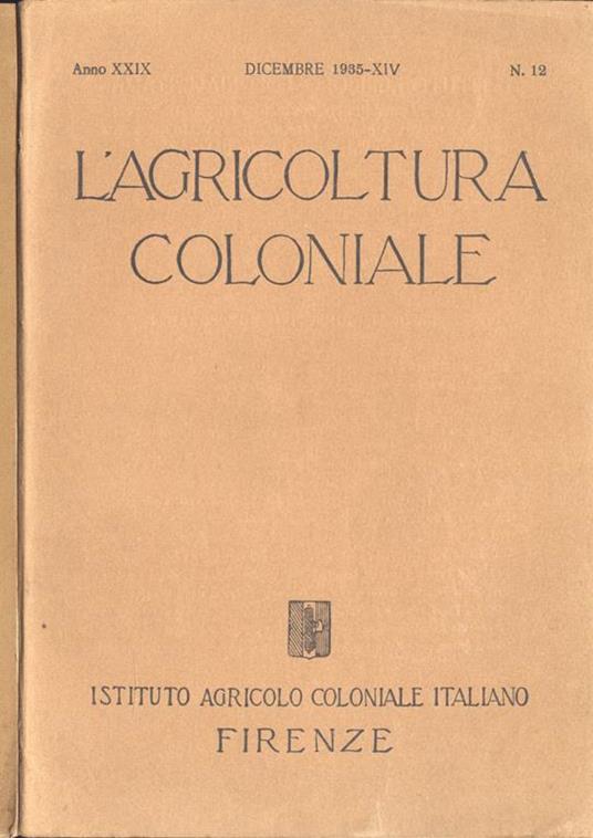 L' agricoltura coloniale-Anno XXIX n. 12. Rivista mensile dell'Istituto Agricolo Coloniale Italiano - copertina