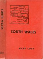 South Wales. Including Brecon, Newport, Cardiff, Vale of Neath, Swansea, Gower, Carmarthen, Llandovery, Tenby, Pembroke, Fishguard, Cardigan, New Quay, etc,