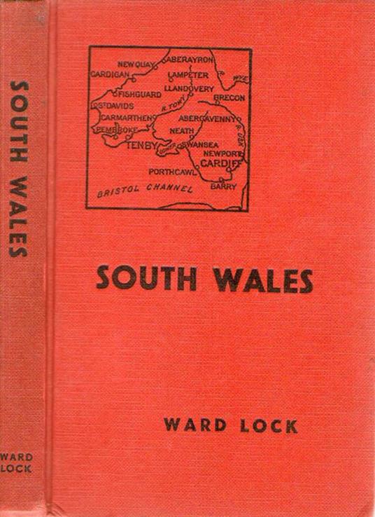 South Wales. Including Brecon, Newport, Cardiff, Vale of Neath, Swansea, Gower, Carmarthen, Llandovery, Tenby, Pembroke, Fishguard, Cardigan, New Quay, etc, - copertina