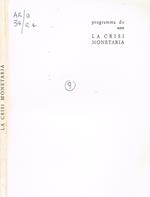 La crisi monetaria. Programma dc
