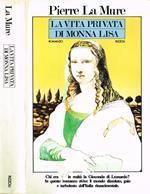 La Vita Privata di Monna Lisa