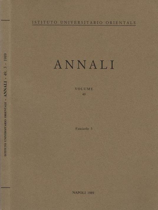 A. I. O. N. : Annali Vol 49 Fasc. 3. Rivista del Dipartimento di Studi Asiatici e del Dipartimento di Studi e Ricerche su Africa e Paesi Arabi - copertina
