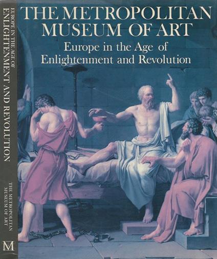 The Metropolitan Museum of Art. Europe in the Age of Enlightenment and Revolution - copertina