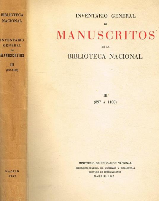 Inventario General De Manuscritos De La Biblioteca Nacional Vol. Iii. 897-1100 - copertina