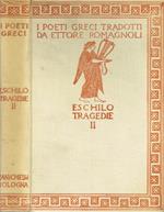 Tragedie Vol. Ii. Agamennone. Le Coefore. Le Eumenidi