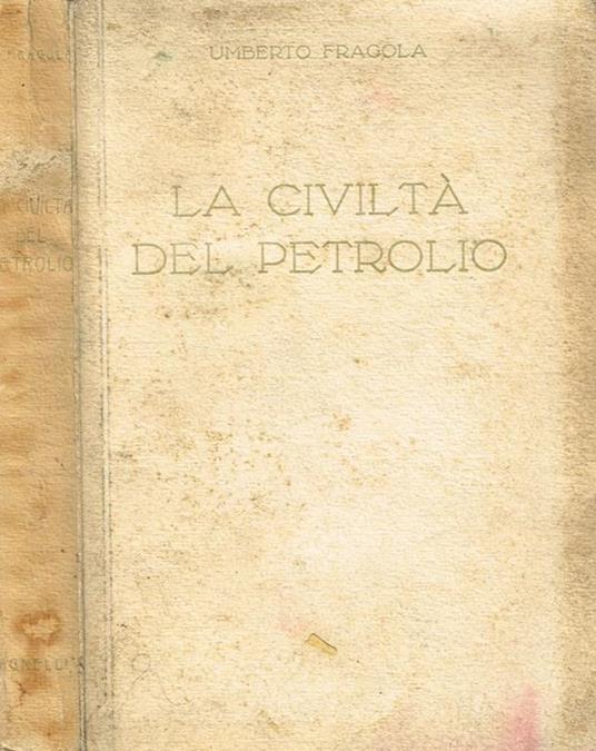 La Civiltà Del Petrolio - Umberto Fragola - copertina
