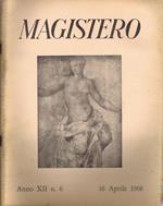 Magistero. Anno XII n. 6. 16 Aprile 1968