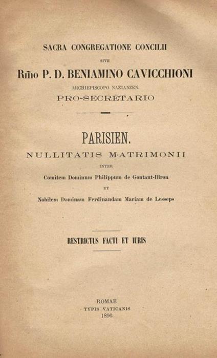 Parisien. Nullitatis, Matrimonii. inter Comitem Dominum Philippum de Gontaut - Biron et Nobilem Dominam Ferdinandam Mariam de Lesseps, Restrictus Facti et Iuris - Beniamino Cavicchioni - copertina