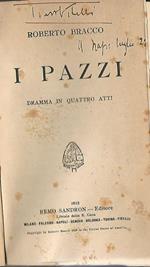 I Pazzi. Dramma in quattro atti
