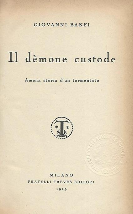 Il demone custode. Amena storia d'un tormentato - Giovanni Banfi - copertina