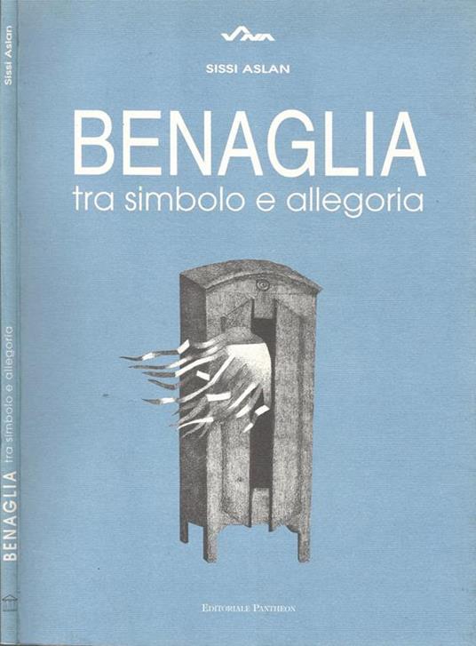 Benaglia. tra simbolo e allegoria - Sissi Aslan - copertina