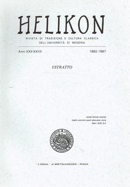 Helikon Anni Xxii Xxvii. Rivista Di Tradizione E Cultura Classica Dell'Università Di Messina. Estratto. Sul Nome Del Vento Hipalus (Ippalo) In Plinio - Santo Mazzarino - copertina