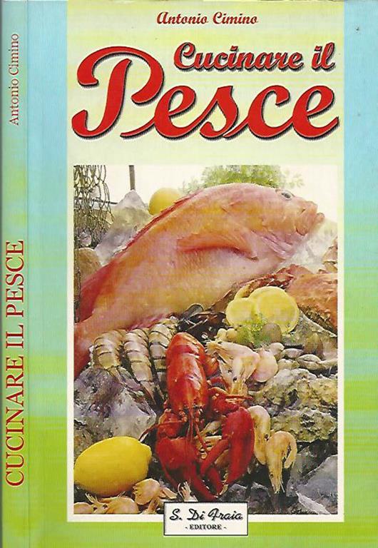 Cucinare il Pesce - Antonio Cimino - copertina