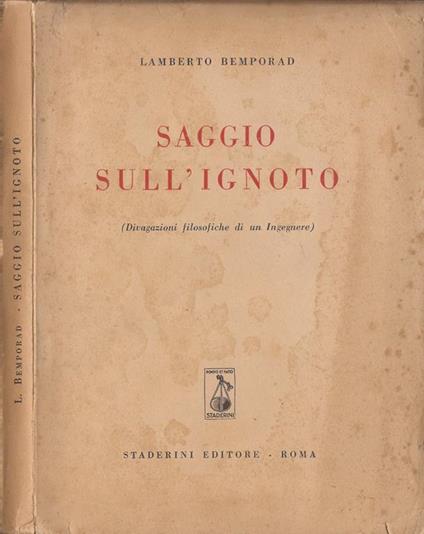 Saggio sull’ignoto. (Divagazioni filosofiche di un Ingegnere) - Lamberto Bemporad - copertina