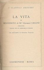 La Vita di Benvenuto di M. Giovanni Cellini. Fiorentino scritta da lui medesimo in Firenze