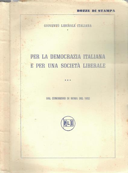 Per La Democrazia Italiana E Per Una Società Liberale - copertina