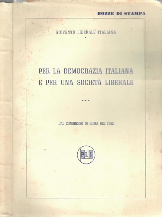 Per La Democrazia Italiana E Per Una Società Liberale - copertina