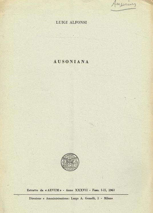 Ausoniana. Estratto Da Aevum Anno Xxxvii Fasc.I-Ii - Luigi Alfonsi - copertina
