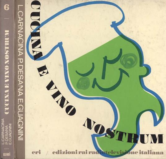 Cucina e vino nostrum (vol. 6) - Luigi Carnacina,Enrico Guagnini - copertina