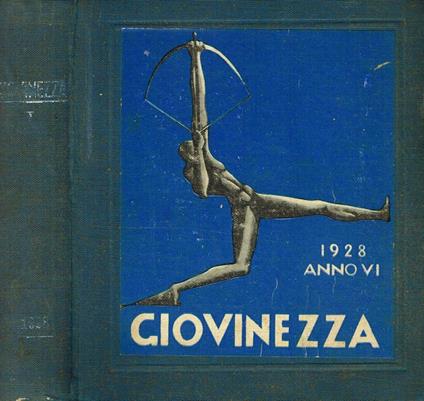 Giovinezza Anno Vi N.1. Pubblicazione Annuale Per Le Scuole Medie - copertina