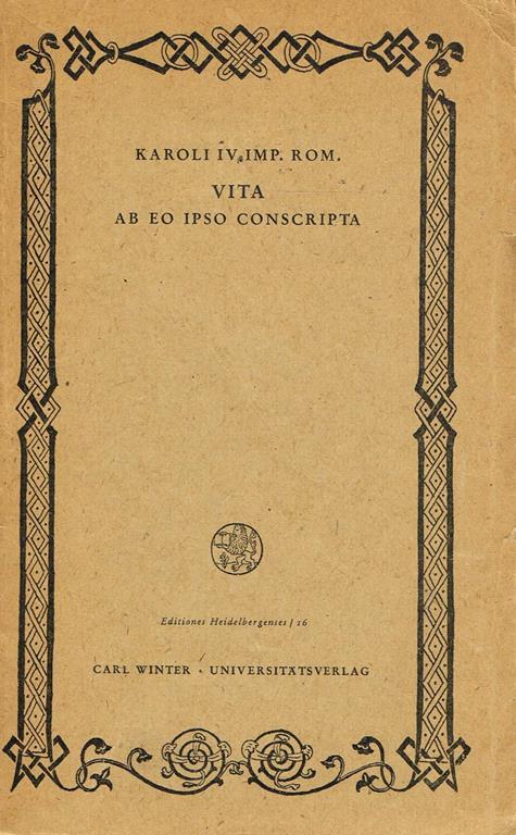 Karoli Iv Imp.Rom. Vita Ab Eo Ipso Conscripta - copertina