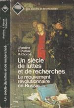 Un siècle de luttes et de recherches. Le mouvement révolutionnaire en Russie