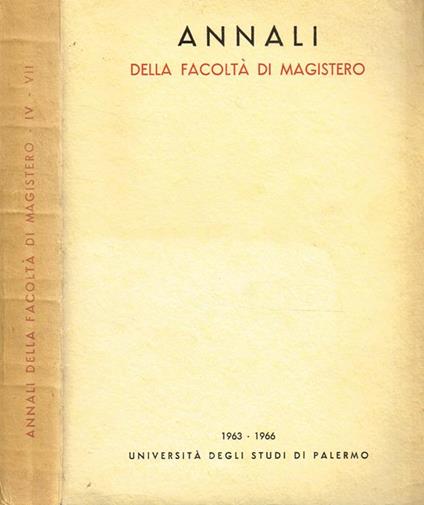 Annali Della Facoltà Di Magistero Vol Iv-Vii (1963-1966) - copertina