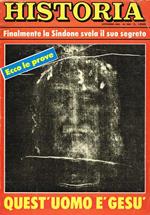 Historia. Mensile Illustrato Di Storia N.284. Finalmente La Sindone Svela Il Suo Segreto. Quest'Uomo è Gesù