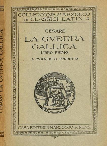 La Guerra Gallica Libro Primo - C. Giulio Cesare - copertina