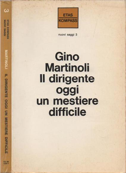 Il dirigente oggi un mestiere difficile - Gino Martinoli - copertina
