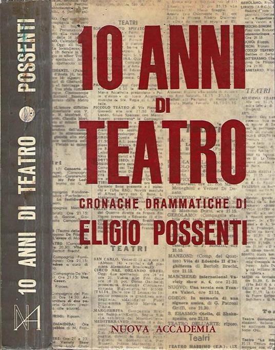 10 Anni Di Teatro. Cronache Drammatiche - Eligio Possenti - copertina