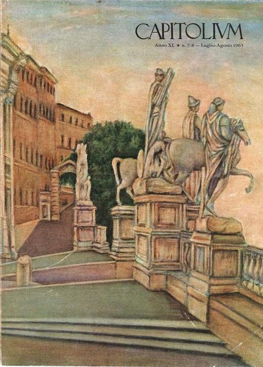 Capitolium. Anno XL n.7-8 Luglio-Agosto 1965 - copertina