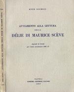 Avviamento alla lettura della Dèlie di Maurice Scève. Appunti di lezioni per l' anno accademico 1966 67