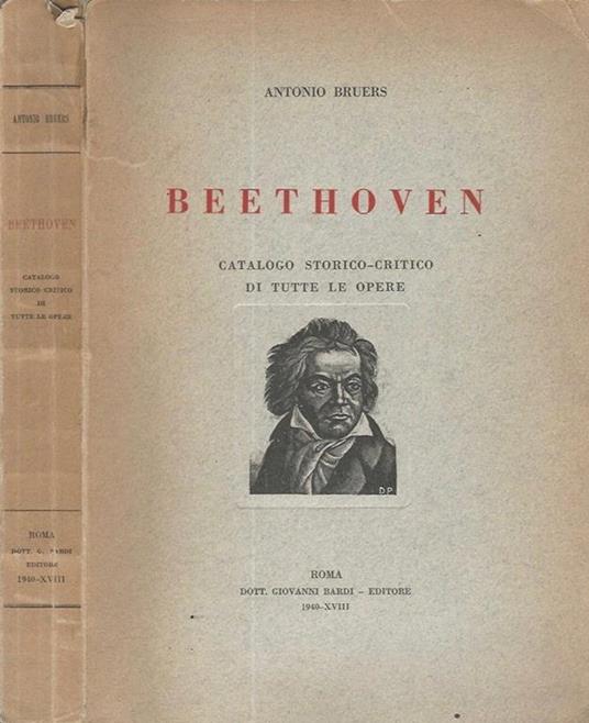 Beethoven. Catalogo Storico. Critico di tutte le opere - Antonio Bruers - copertina