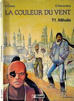 La Couleur du Vent. T1. Mihalis