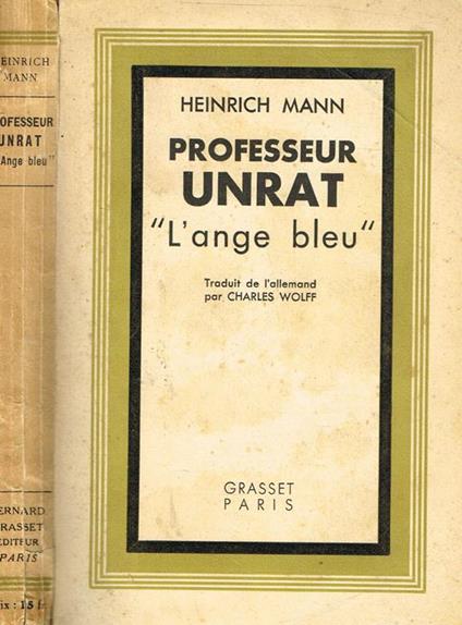 Professeur Unrat. L'Ange Bleu. Ou La Fin D'Un Tyran - Heinrich Mann - copertina