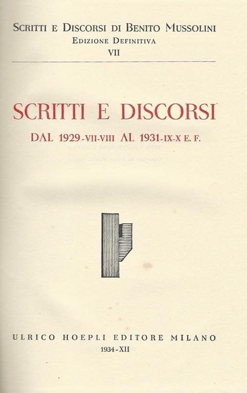 Scritti e Discorsi Dal 1929. VII. VIII Al 1931. IX. X E. F - Benito Mussolini - copertina