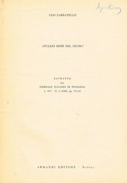 Apuleio Mori Nel 163-164?. Estratto Dal Giornale Italiano Di Filologia A.Xvi N.2 1963 - Ugo Carratello - copertina