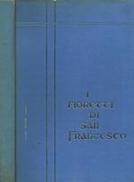 I Fioretti di San Francesco. Il Cantico di Frate Sole